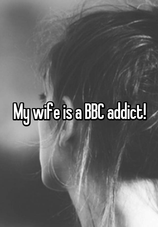 why addict on bbc
